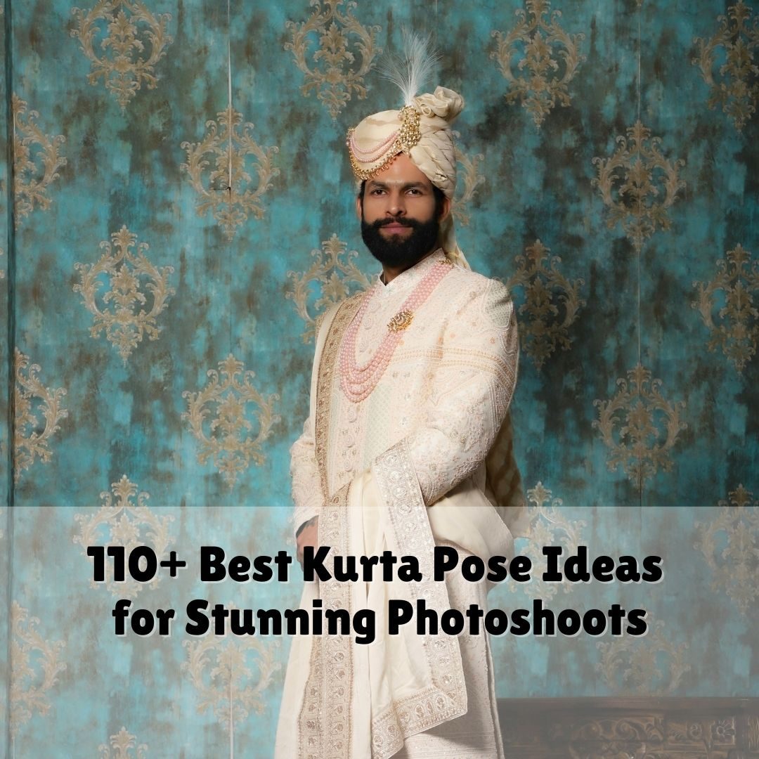 110+ Best Kurta Pose Ideas for Stunning Photoshoots