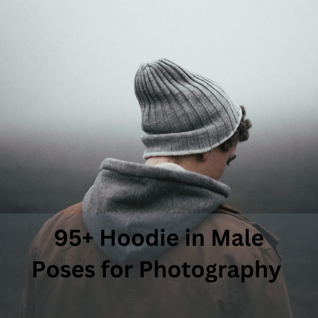 95+ Hoodie in Male Poses for Photography