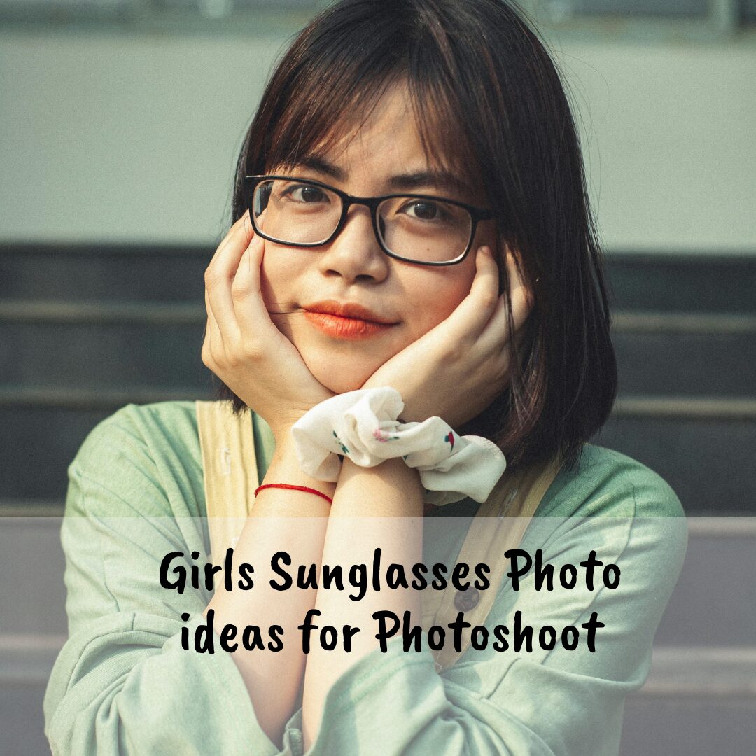 Girls Sunglasses Photo ideas for Photoshoot